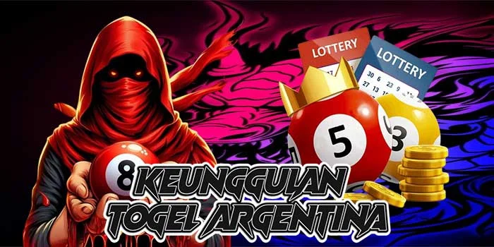 Keunggulan Togel Argentina