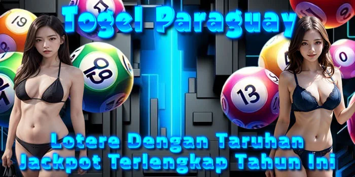 Togel Paraguay – Lotere Dengan Taruhan & Jackpot Terlengkap Tahun Ini