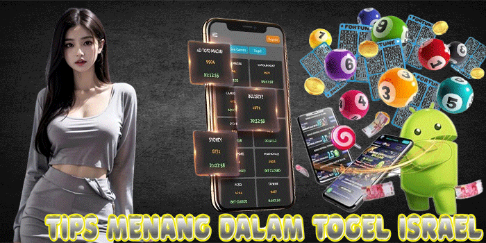 Tips Untuk Meningkatkan Peluang Menang Dalam Togel Israel