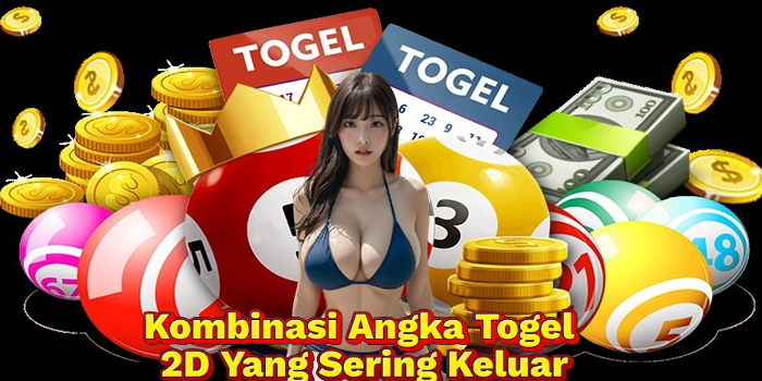 Kombinasi Angka Togel 2D Yang Sering Keluar