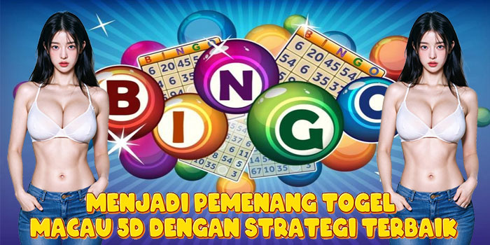 Menjadi Pemenang Togel Macau 5D dengan Strategi Terbaik