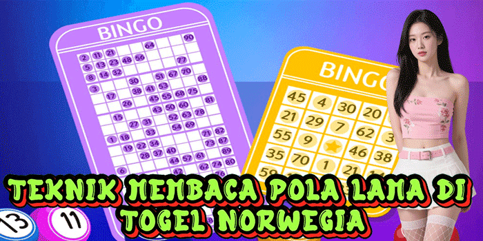 Teknik Membaca Pola Lama Di Togel Norwegia