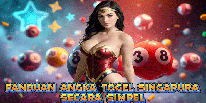 Panduan Angka Togel Singapura Secara Simpel
